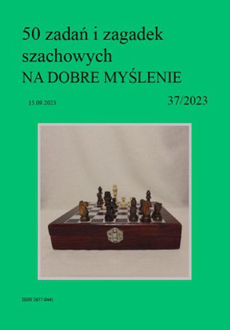 50 zadań i zagadek szachowych NA DOBRE MYŚLENIE 37/2023 Artur Bieliński - okladka książki