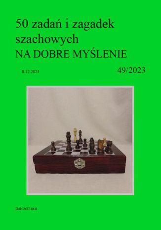 50 zadań i zagadek szachowych NA DOBRE MYŚLENIE 49/2023 Artur Bieliński - okladka książki