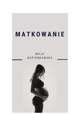 Matkowanie Maja Napiórkowska - okladka książki