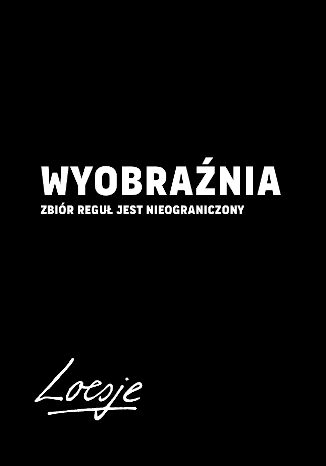 Wyobraźnia | zbiór reguł jest nieograniczony Damian Bednarz, Agata Hącia, Anna Iwanowska, Agnieszka Matan, Marcin Orliński, Joanna Partyka, Emilia Skiba, Jacek Wasilewski, Artur Werbel - okladka książki