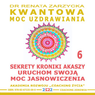 Sekrety Kroniki Akaszy. Uruchom swoją moc jasnowidzenia!  dr Renata Zarzycka - audiobook CD