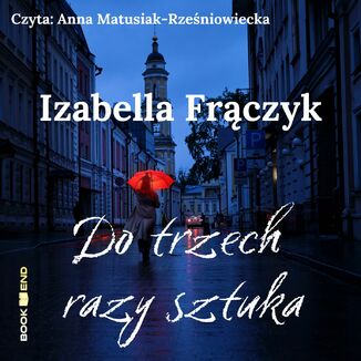 Do trzech razy sztuka (audio) Izabella Frączyk - okladka książki