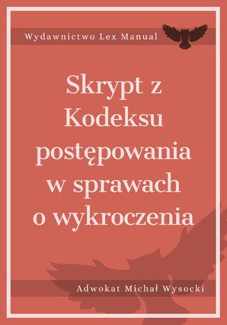 Skrypt z Kodeksu postępowania w sprawach o wykroczenia Michał Wysocki - okladka książki