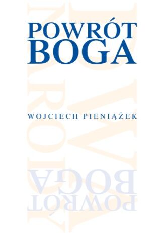 POWRÓT BOGA Wojciech Pieniążek - okladka książki