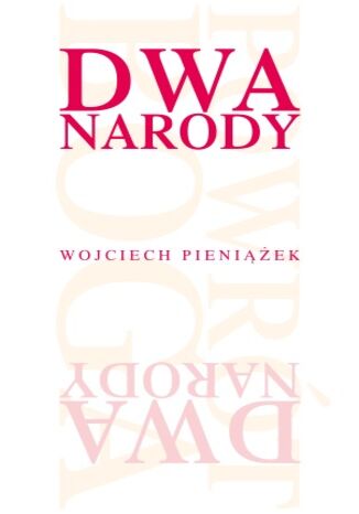 DWA NARODY Wojciech Pieniążek - okladka książki