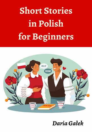 Short Stories in Polish for Beginners Daria Gałek - okladka książki