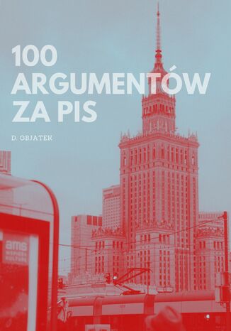 100 Argumentów za PiS D. Objatek - okladka książki