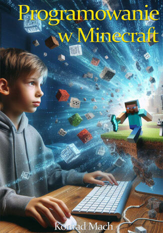 Programowanie w Minecraft Konrad Mach - okladka książki