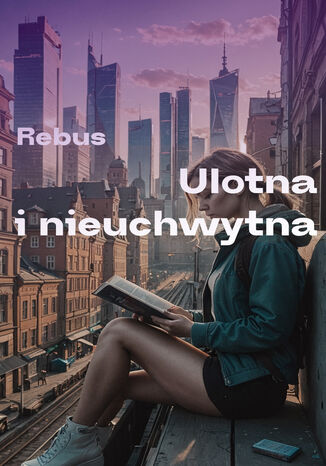 Ulotna i nieuchwytna Rebus - okladka książki