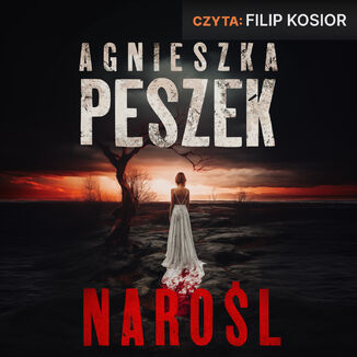 Narośl Agnieszka Peszek - audiobook MP3