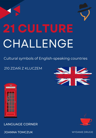 21 CULTURE CHALLENGE: Cultural symbols of English-speaking countries Joanna Tomczuk - okladka książki