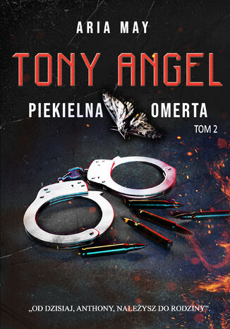 Tony Angel. Piekielna Omerta. TOM 2 Aria May - okladka książki