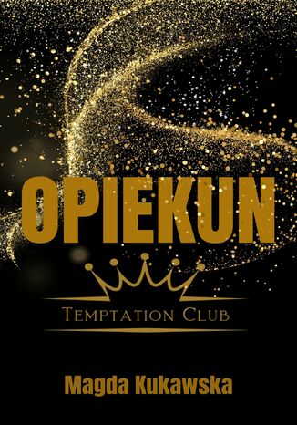 Opiekun. Temptation Club 4 Magda Kukawska - okladka książki