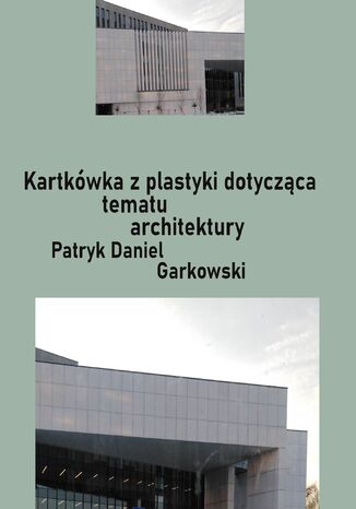 Kartkówka z plastyki dotycząca tematu architektury Patryk Daniel Garkowski - okladka książki