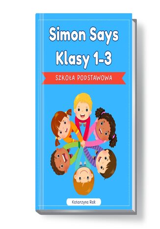 Simon says. Klasy: 1-3. Szkoła podstawowa Katarzyna Rak - okladka książki