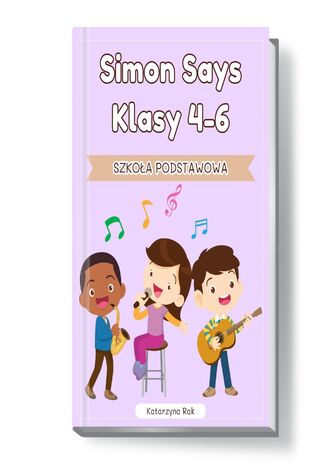 Simon says. Klasy: 4-6. Szkoła podstawowa Katarzyna Rak - okladka książki