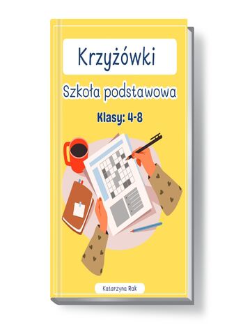 Krzyżówki. Szkoła podstawowa. Klasy: 4-8 Katarzyna Rak - okladka książki