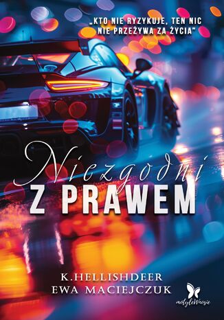 Niezgodni z prawem K. Hellishdeer, Ewa Maciejczuk - okladka książki