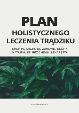 Plan holistycznego leczenia trądziku Kinga Martyńska - okladka książki