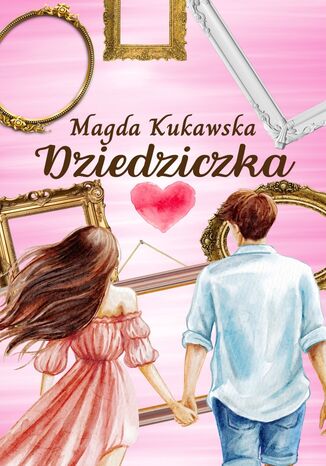 Dziedziczka Magda Kukawska - okladka książki