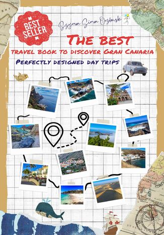 The best travel book to discover Gran Canaria Perfectly designed day trips. - okladka książki
