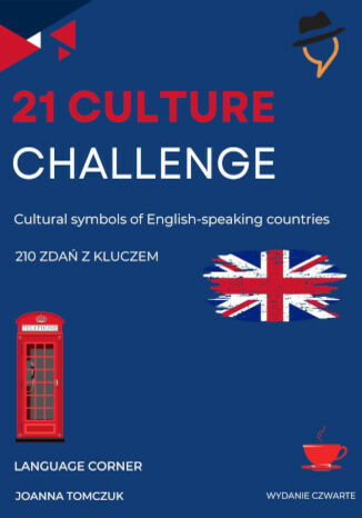 21 CULTURE CHALLENGE: Cultural symbols of English-speaking countries Joanna Tomczuk - okladka książki