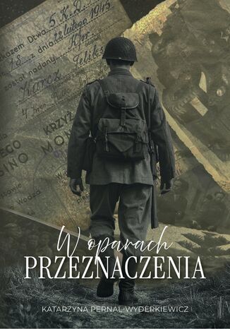 W oparach przeznaczenia Katarzyna Pernal-Wyderkiewicz - okladka książki