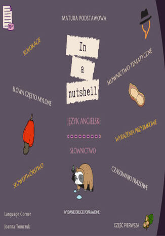 Matura podstawowa: In a nutshell. Słownictwo Joanna Tomczuk - okladka książki