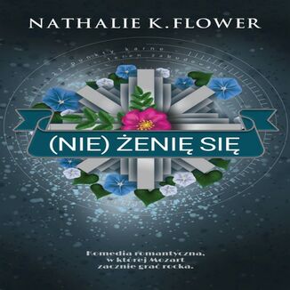 (Nie) żenię się Nathalie K. Flower - audiobook MP3