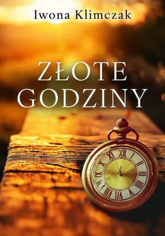 Złote godziny Iwona Klimczak - okladka książki