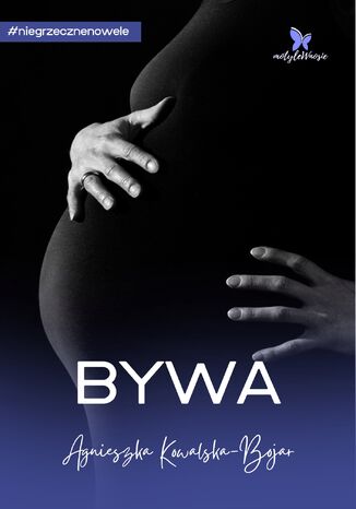 Bywa Agnieszka Kowalska-Bojar - okladka książki