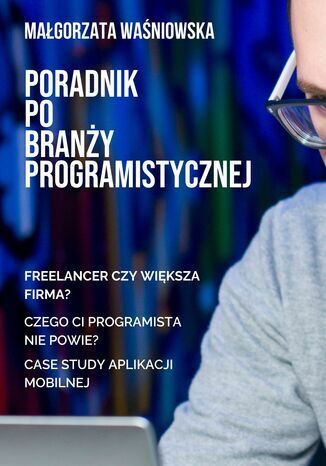 Poradnik po branży programistycznej Małgorzata Waśniowska - okladka książki