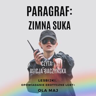 Paragraf: Zimna suka. Lesbijki. Opowiadanie erotyczne LGBT+ Ola Maj - audiobook MP3