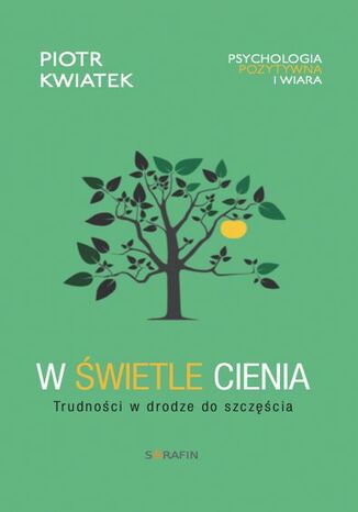 W świetle cienia Piotr Kwiatek - okladka książki
