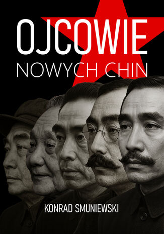 Ojcowie Nowych Chin Konrad Smuniewski - okladka książki