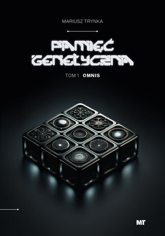 PAMIĘĆ GENETYCZNA - Tom 1 - Omnis MARIUSZ TRYNKA - okladka książki