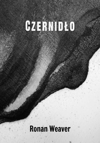 Czernidło Ronan Weaver - okladka książki