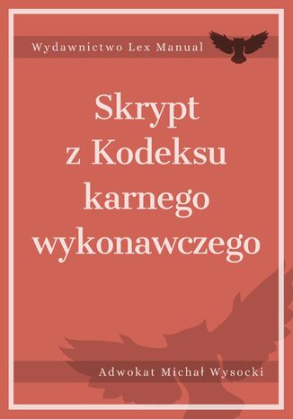 Skrypt z Kodeksu karnego wykonawczego Michał Wysocki - okladka książki