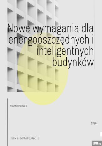 Nowe wymagania dla energooszczędnych i inteligentnych budynków Marcin Pietrzak - okladka książki