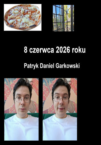 8 czerwca 2026 roku Patryk Daniel Garkowski - okladka książki