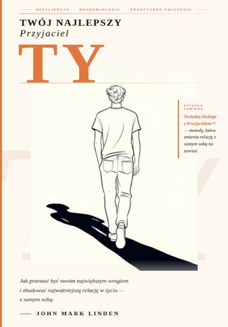 Twój Najlepszy Przyjaciel.TY John Mark Linden - okladka książki