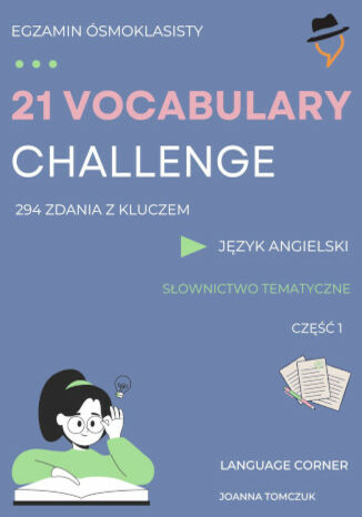 21 VOCABULARY CHALLENGE: Egzamin ósmoklasisty Joanna Tomczuk - okladka książki