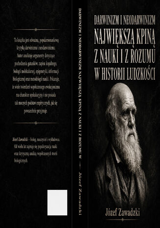 Darwinizm i neodarwinizm największą kpiną z nauki i z rozumu w historii ludzkości Józef Zawadzki - okladka książki