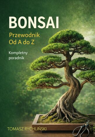 Bonsai Przewodnik od A do Z Tomasz Rychliński - okladka książki
