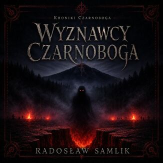 Wyznawcy Czarnoboga. Kroniki Czarnoboga Radosław Samlik - audiobook MP3