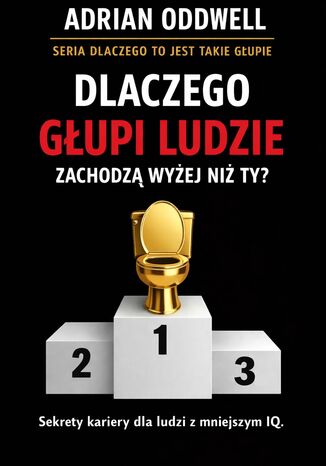 Dlaczego głupi ludzie zachodzą wyżej niż ty. Dlaczego sposób mówienia często działa lepiej niż myślenie Max Paradox - okladka książki