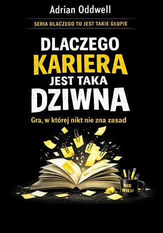 Dlaczego kariera jest taka dziwna. Gra, w której nikt nie zna zasad, ale wszyscy udają że tak ma być Max Paradox - okladka książki
