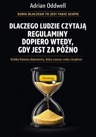 Dlaczego ludzie czytają regulaminy dopiero wtedy, gdy jest za późno. Krótka historia dokumentu, który zawsze czeka cierpliwie Max Paradox - okladka książki