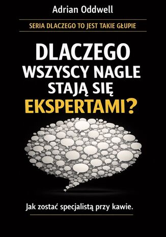 Dlaczego wszyscy nagle stają się ekspertami. Jak zostać specjalistą przy kawie Max Paradox - okladka książki