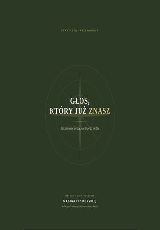 Głos który już znasz. Jak zmienić pracę nie tracąc siebie Magdalena Durska - okladka książki